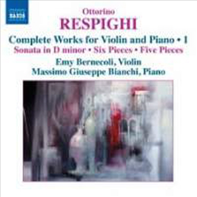 레스피기: 바이올린과 피아노를 위한 작품 1집 (Respighi: Complete Works for Violin and Piano, Vol.1)(CD) - Emy Bernecoli