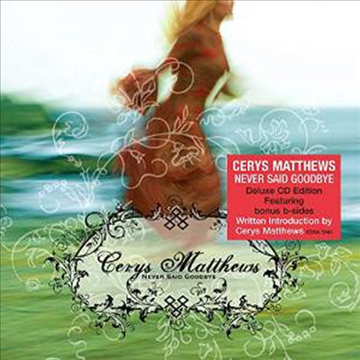 Cerys Matthews - Never Say Goodbye (Remastered)(Deluxe Edition)(CD)