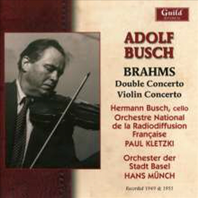 아돌프 부슈 - 브람스: 바이올린 협주곡, 2중 협주곡 (Adolf Busch - Brams: Violin Concerto & Double Concerto, 1949 & 1951)(CD) - Adolf Busch