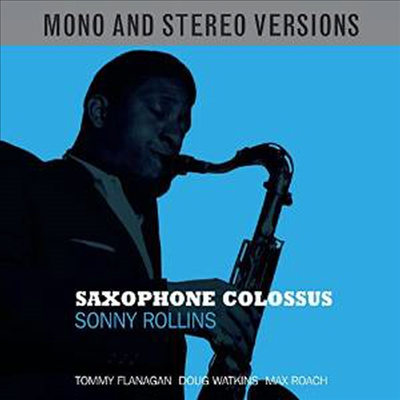 Sonny Rollins - Saxophone Colossus (Mono &amp; Stereo Versions)(2CD)