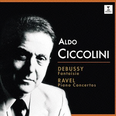 드뷔시, 라벨: 피아노 협주곡 (Debussy, Ravel: Piano Concertos) (일본반)(CD) - Aldo Ciccolini