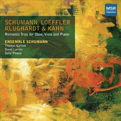 슈만: 오보에, 비올라 피아노를 위한 삼중주 (Schumann, Loeffler, Klughardt &amp; Kahn - Romantic Trios For Oboe Viola &amp; Piano)(CD) - Thomas Gallant