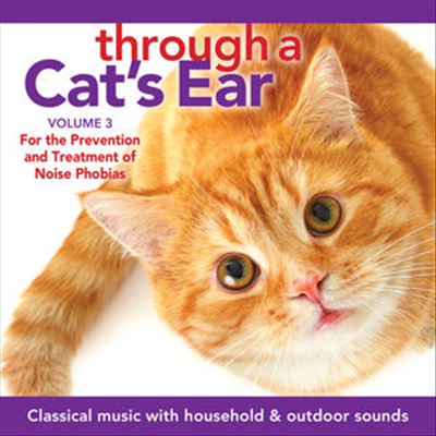 Joshua Leeds &amp; Lisa Spector - Through a Cats Ear, Volume 3: For the Prevention and Treatment of Noise Phobias