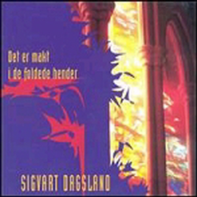 Sigvart Dagsland - Det Er Makt I de Foldede Hender (펼쳐진 하느님의 손의 권능)(CD)