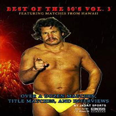 Best Of The 80&#39;s Vol.3: Featuring Matches From Hawaii (베스트 오브 더 80&#39;s Vol.3: 피처링 매치스 프럼 하와이)(한글무자막)(DVD)