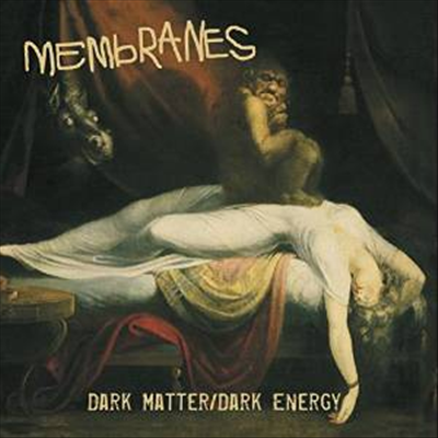 Membranes - Dark Matter / Dark Energy (LP)