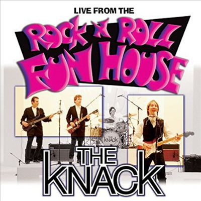 Knack - Live Ffrom The Rock N Roll Fun House (CD)