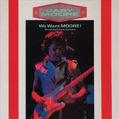 Gary Moore - We Want Moore (Bonus Track)(SHM-CD)(일본반)