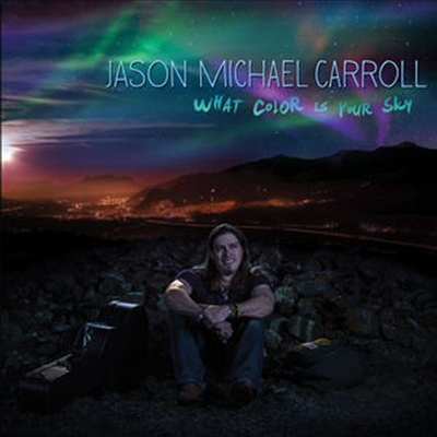 Jason Michael Carroll - What Color Is Your Sky (CD)