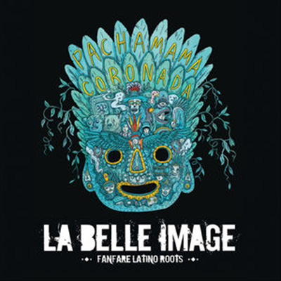 La Belle Image - Pachamama Coronada