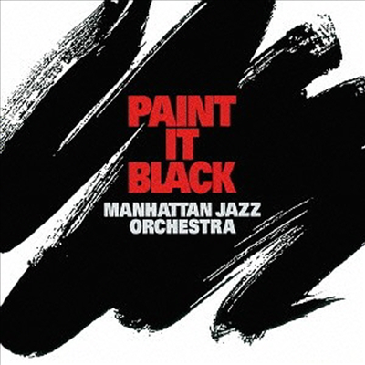 Manhattan Jazz Orchestra - Paint It Black (Remastered)(일본반)(CD)