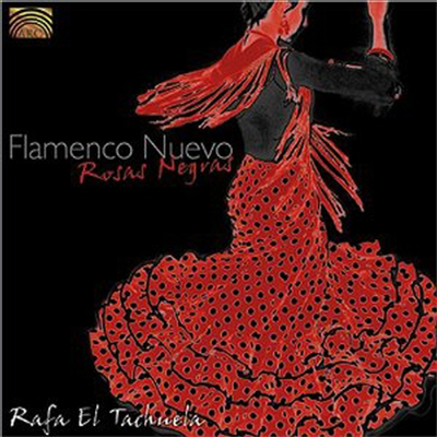 Rafa El Tachuela - Flamenco Nuevo: Rosas Negras (CD)