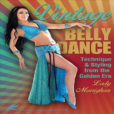 Vintage Belly Dance: Technique & Styling from the Golden Era - bellydance instruction (밸리댄스)(지역코드1)(한글무자막)(DVD)