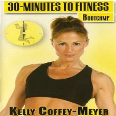 30 Minutes To Fitness: Bootcamp With Kelly Coffey-Meyer(지역코드1)(한글무자막)(DVD)