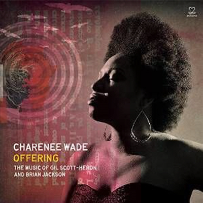 Charenee Wade - Offering: The Music of Gil Scott-Heron &amp; Brian (CD)