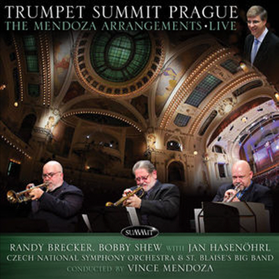 Randy Brecker/Bobby Shew - Trumpet Summit Prague: Mendoza Arrangements Live (CD)