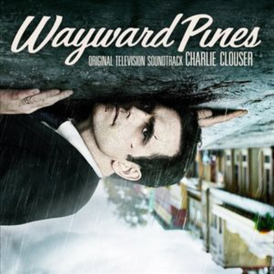 Charlie Clouser - Wayward Pines (웨이워드 파인즈) (Score) (Soundtrack)(CD)