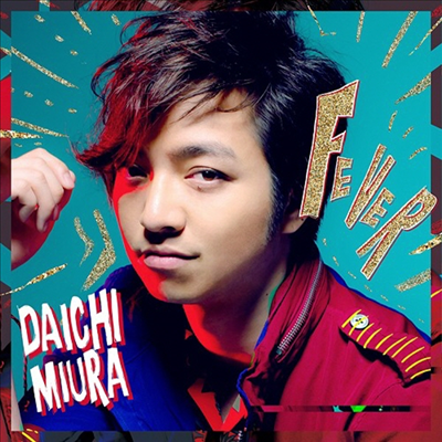 Miura Daichi (미우라 다이치) - Fever (CD+Blu-ray)