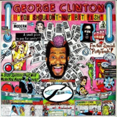 George Clinton - You Shouldn&#39;t-Nuf Bit Fish (Ltd. Ed)(일본반)(CD)