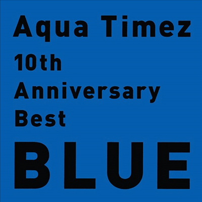 Aqua Timez (아쿠아 타임즈) - 10th Anniversary Best : Blue (CD)