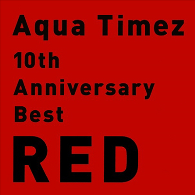 Aqua Timez (아쿠아 타임즈) - 10th Anniversary Best : Red (CD)