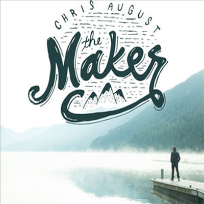 Chris August - Maker (CD)