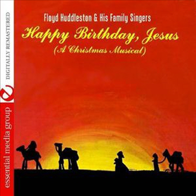 Floyd Huddleston - Happy Birthday, Jesus (해피 버스데이 지저스) (A Christmas Musical)(Remastered)(CD-R)