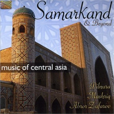 Mashriq Dilnura &amp; Abror Zufarov - Samarkand &amp; Beyond (CD)