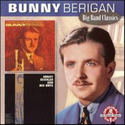 Bunny Berigan - Bunny / Bunny Berigan &amp; His Boys (2 On 1CD)