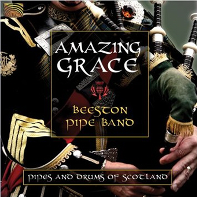 Beeston Pipe Band - Amazing Grace: Pipes &amp; Drums Of Scotland (CD)