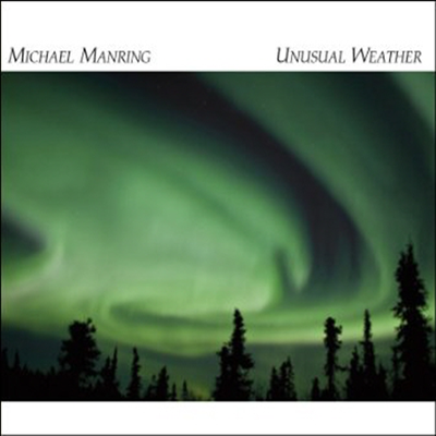 Michael Manring - Unusual Weather (Digipack)(CD)