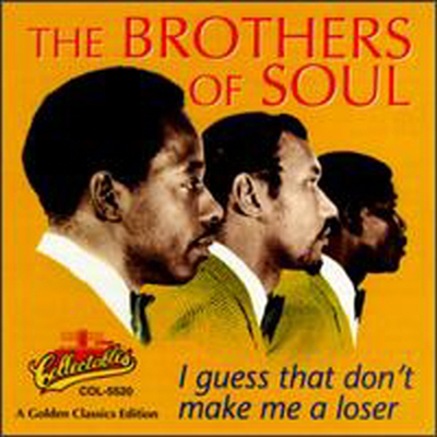 Brothers Of Soul - I Guess That Don&#39;t Make Me A Loser (CD)