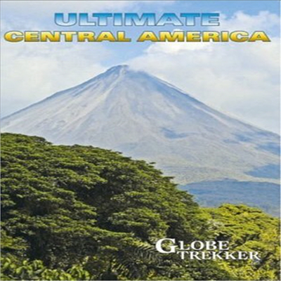 Globe Trekker: Ultimate Central America (얼티밋 센트럴 아메리카)(한글무자막)(DVD)