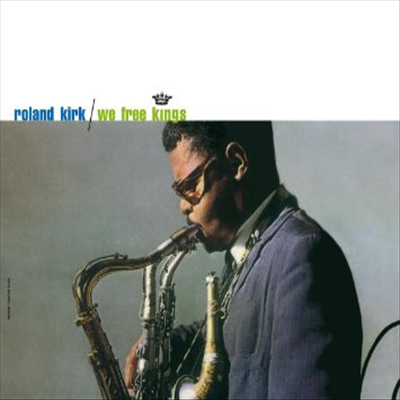 Roland Kirk - We Free Kings (Ltd. Ed)(140G)(Vinyl LP)