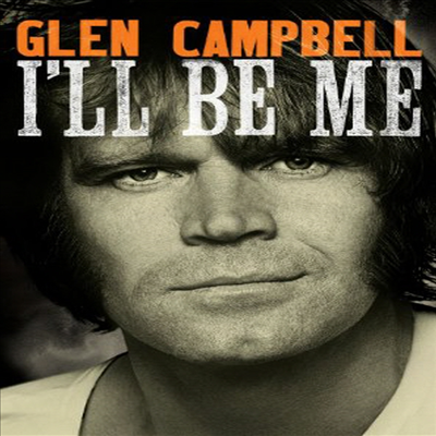 Glen Campbell: I'll Be Me (글렌 캠벨: 아윌 비 미)(지역코드1)(한글무자막)(DVD)