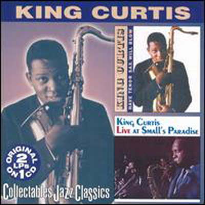 King Curtis - Have Tenor Sax, Will Blow/Live at Small&#39;s Paradise (2 On 1CD)(CD)