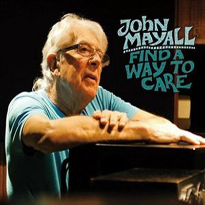 John Mayall - Find A Way To Care (CD)