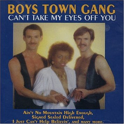 Boys Town Gang - Can&#39;t Take My Eyes Off You