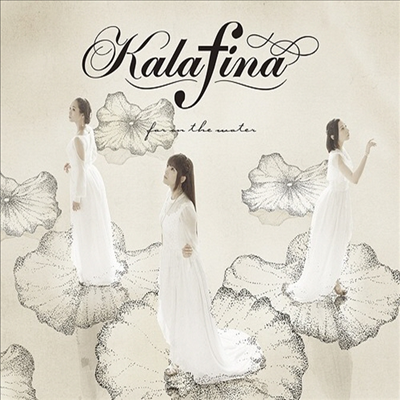 Kalafina (카라피나) - Far On The Water (CD+DVD) (초회한정반 A)