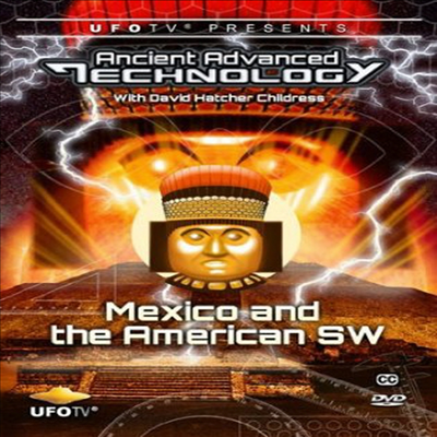 Ancient Advanced Technology: Mexico And The American Southwest (멕시코 앤 아메리칸 사우스웨스트)(한글무자막)(DVD)