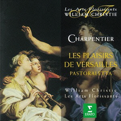 샤르팡티에: 베르사이유의 기쁨 (Charpentier: Les Plaisirs De Versailles) (일본반)(CD) - William Christie