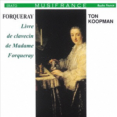 포르크레 - 포르크레 부인의 하프시코드 교본 (Forqueray - Livre De Clavecin De Madame Forqueray) (일본반) (CD) - Ton Koopman