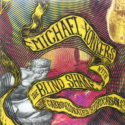 Michael Yonkers & The Blind Shake - Carbohydrate Hydrocarbons (LP)