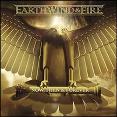 Earth, Wind &amp; Fire - Now, Then &amp; Forever (CD)