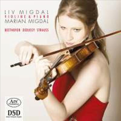베토벤, 드뷔시 & R.슈트라우스: 바이올린 소나타 (Beethoven, Debussy & R.Strauss: Violin Sonatas) (SACD Hybrid) - Liv Migdal