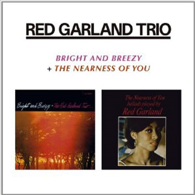 Red Garland Trio - Bright and Breezy/the Nearness of You (Remastered)(2 On 1CD)(CD)
