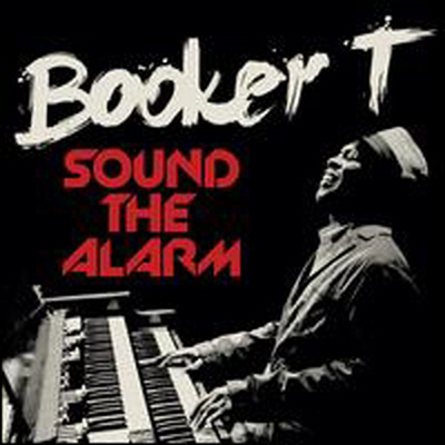 Booker T. Jones - Sound The Alarm (CD)