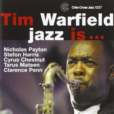 Tim Warfield - Jazz Is (CD)