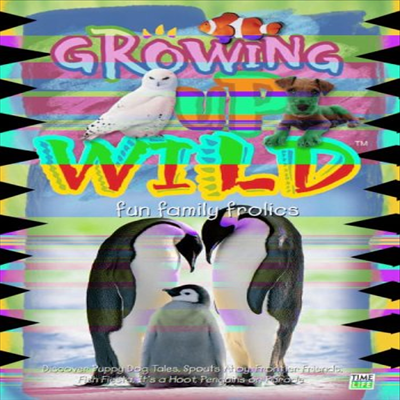 Growing Up Wild: Fun Family Frolics (그로잉 업 와일드 : 펀 패밀리 프로릭)(지역코드1)(한글무자막)(DVD)
