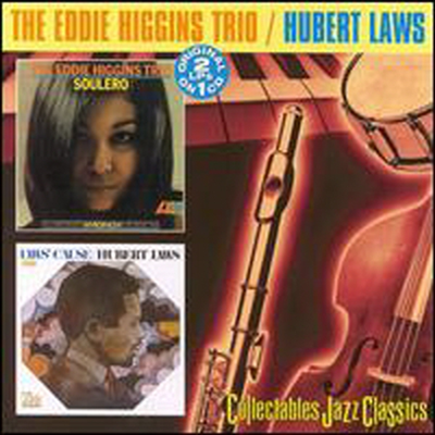 Eddie Higgins Trio &amp; Hubert Laws - Soulero / Laws&#39; Cause (2 On 1CD)(CD)